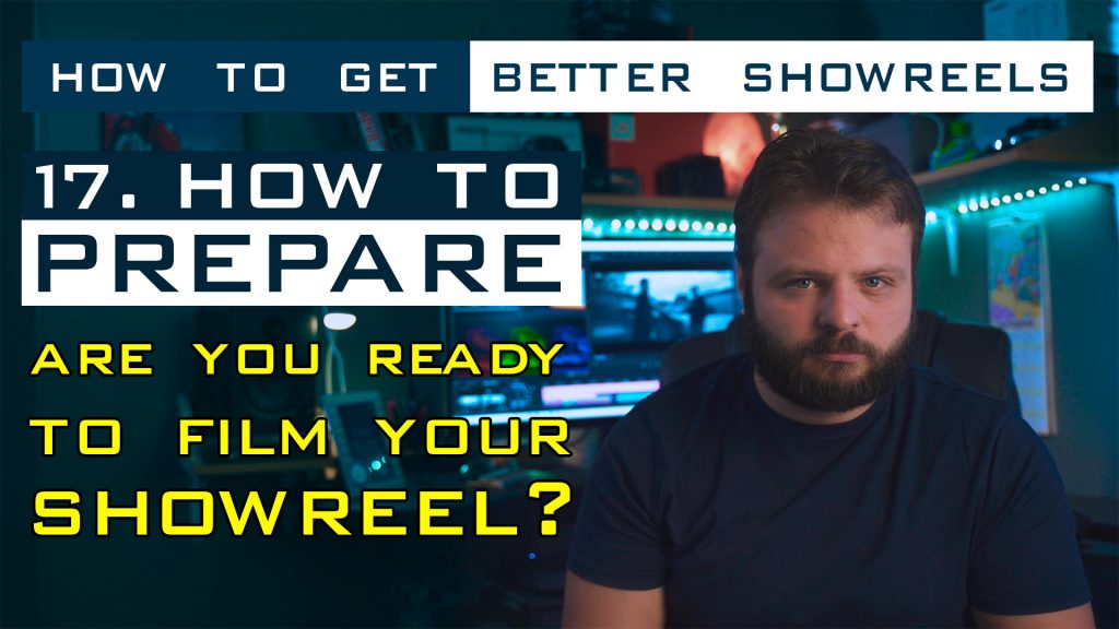 How To Prepare For Your Showreel