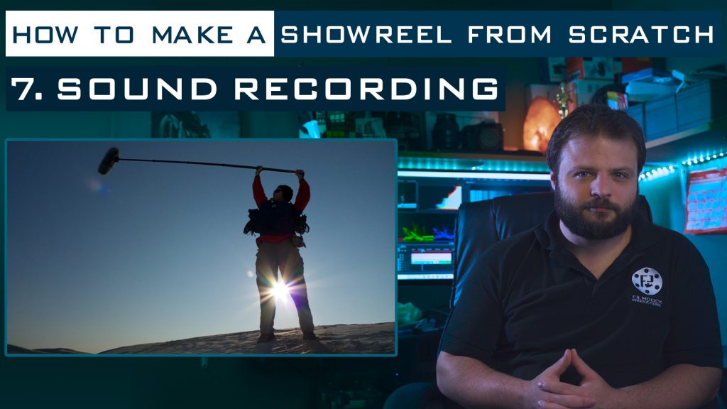 Showreel From Scratch – Episode 7: Sound Recording